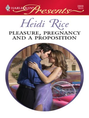 cover image of Pleasure, Pregnancy and a Proposition